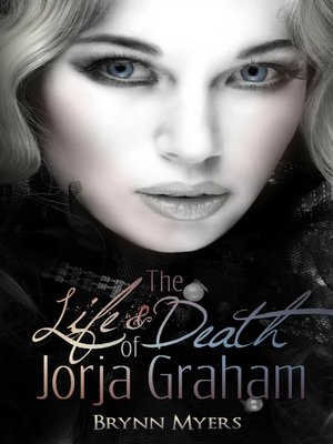 cover image of The Life & Death of Jorja Graham